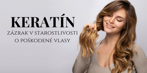 KERATN  zzrak v starostlivosti o pokoden vlasy